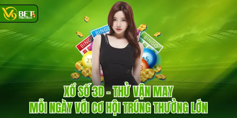 Xổ Số 3D - Thử Vận May Mỗi Ngày Với Cơ Hội Trúng Thưởng Lớn